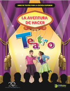 Book cover La aventura de hacer teatro- Superior