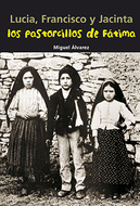 Book cover Lucia, Francisco y Jacinta. Los pastorcillos de Fátima