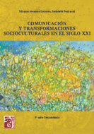 Book cover Comunicación y transformaciones socioculturales en el siglo XXI