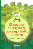Book cover El coyote, el jaguar y, por supuesto, el zorro