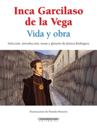 Inca Garcilaso de la Vega: vida y obra