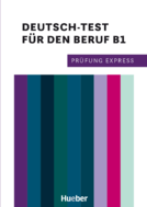 Prüfung Express – Deutsch-Test für den Beruf B1