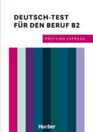 Prüfung Express – Deutsch-Test für den Beruf B2