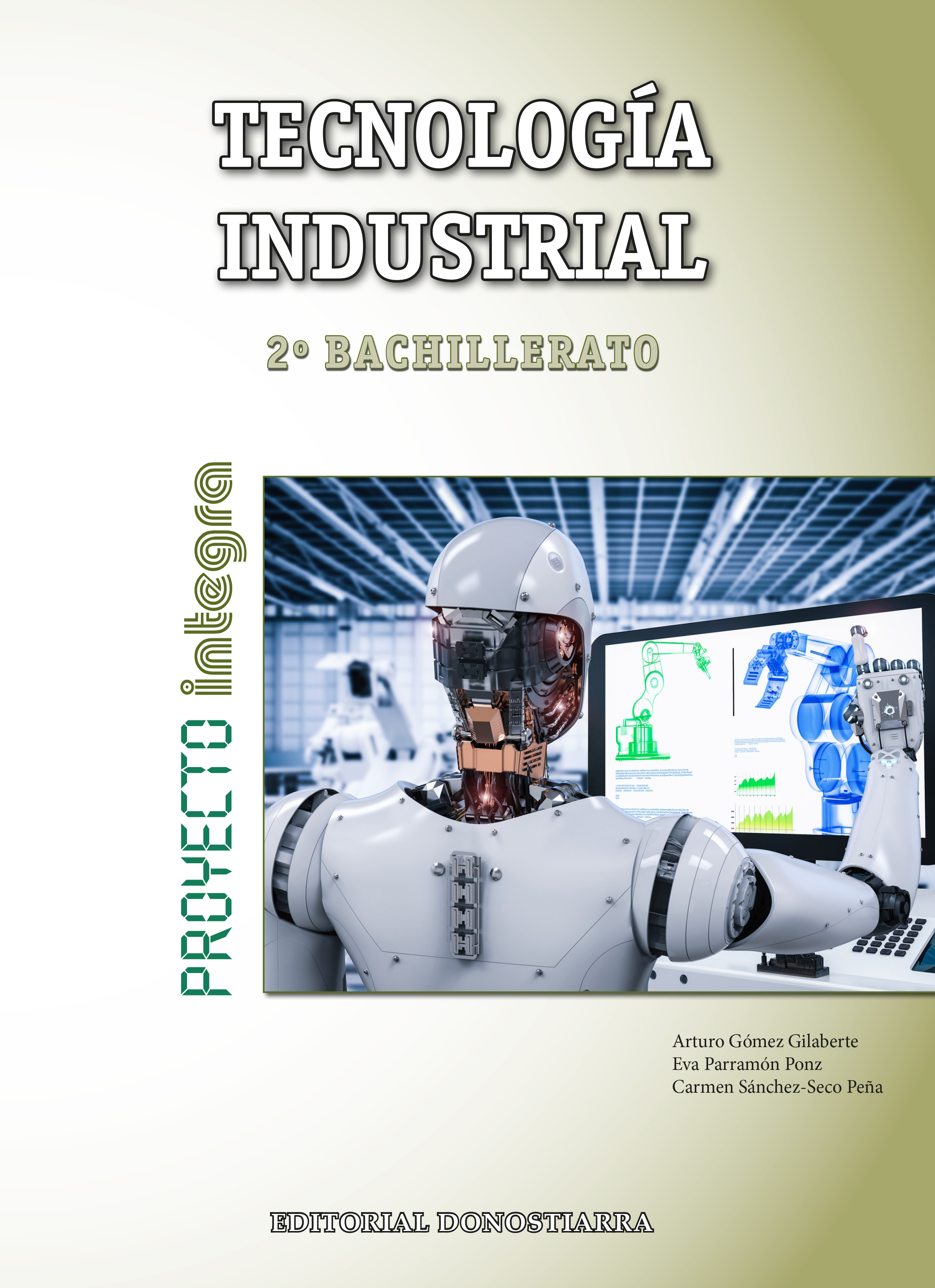 TECNOLOGIA INDUSTRIAL 2º BACHILLERATO - PROYECTO INTEGRA