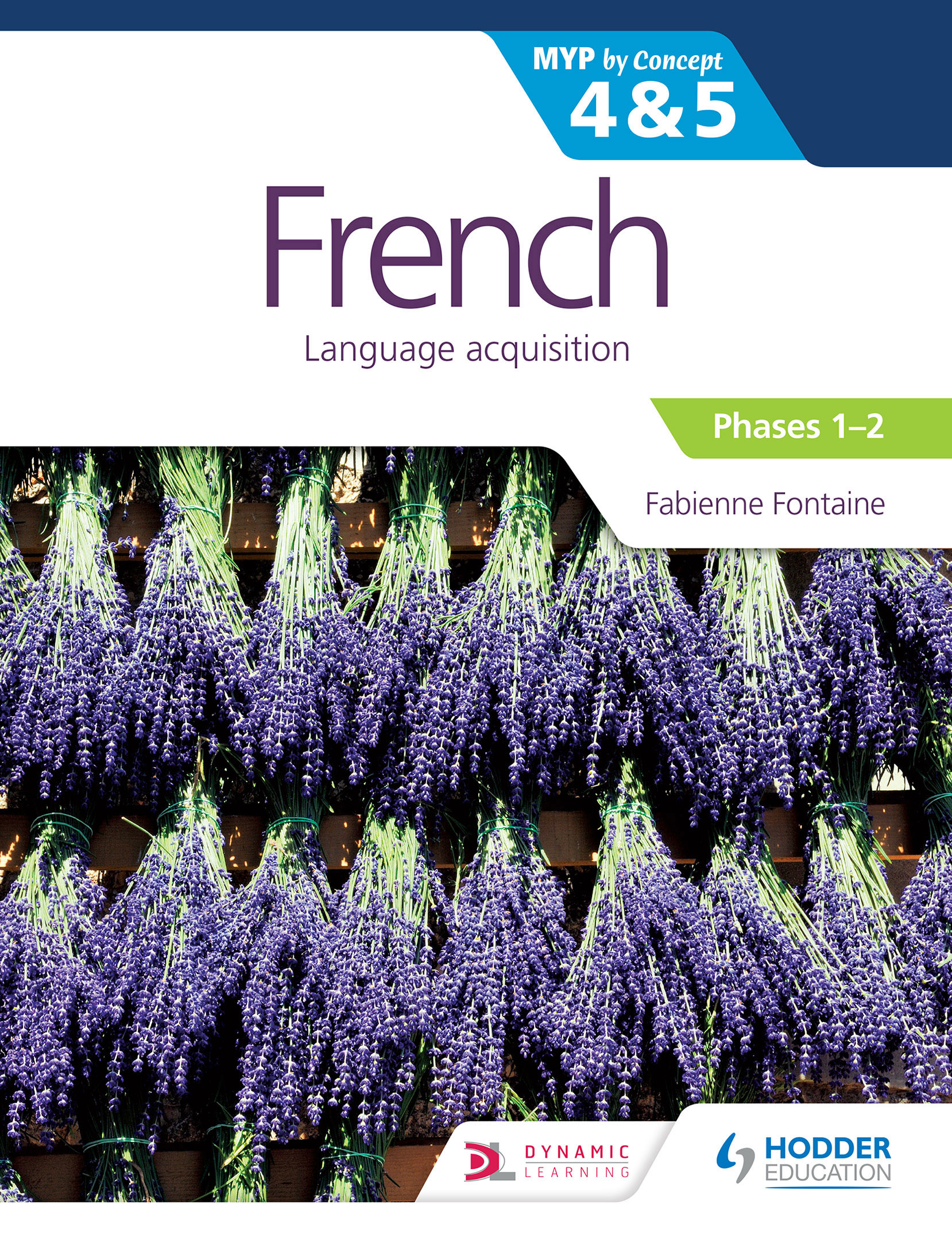 French for the IB MYP 4&5 (Phases 1-2): by Concept