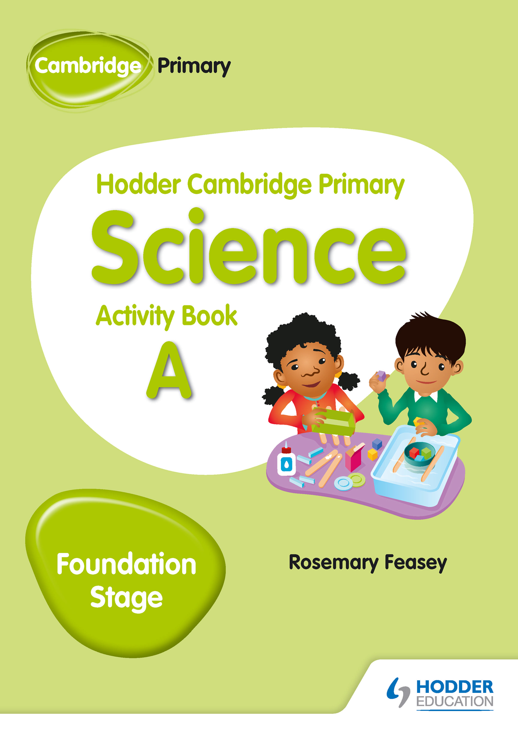 Hodder Cambridge Primary Science Activity Book A Foundation Stage