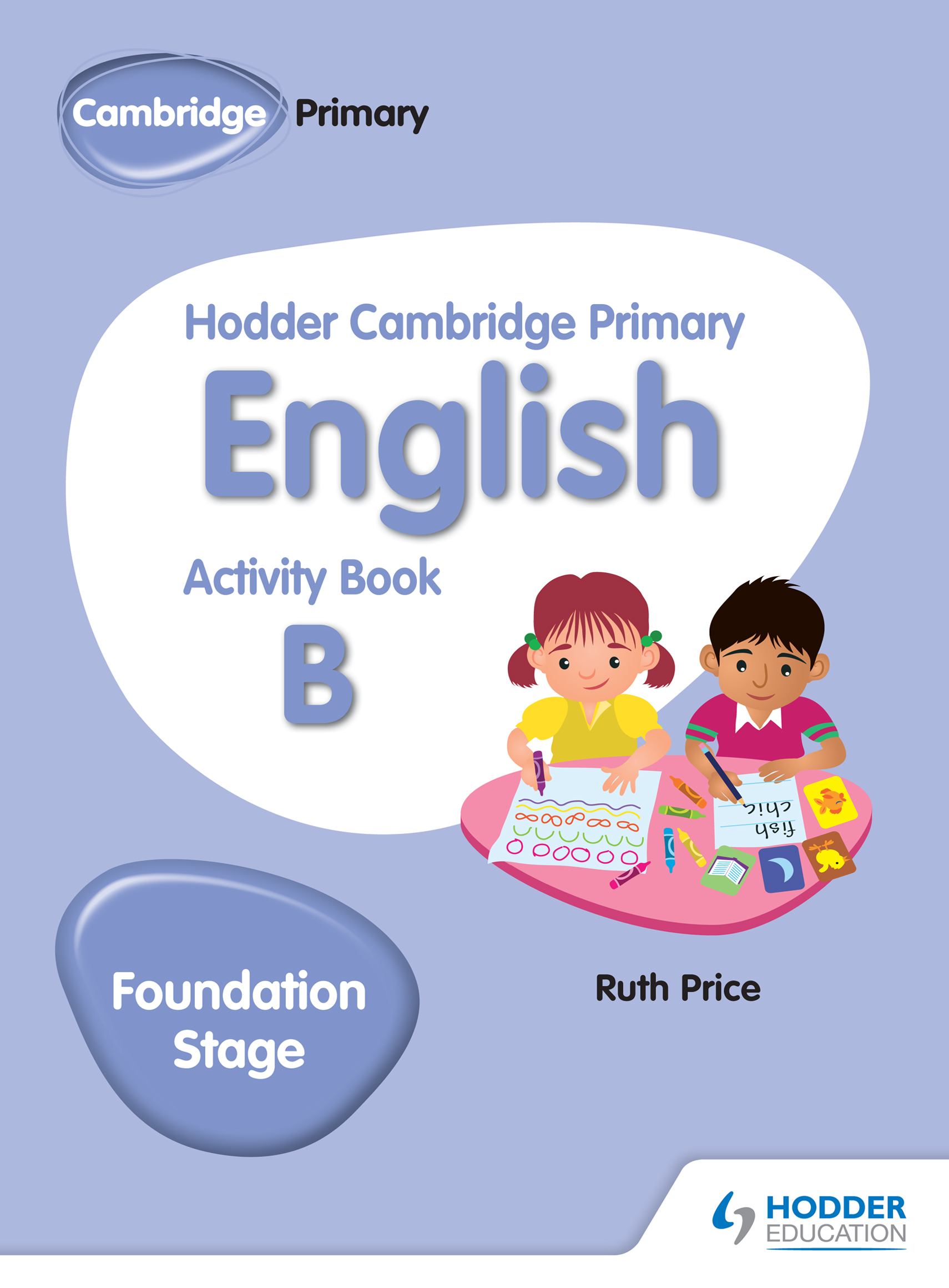 Hodder Cambridge Primary English Activity Book B Foundation Stage