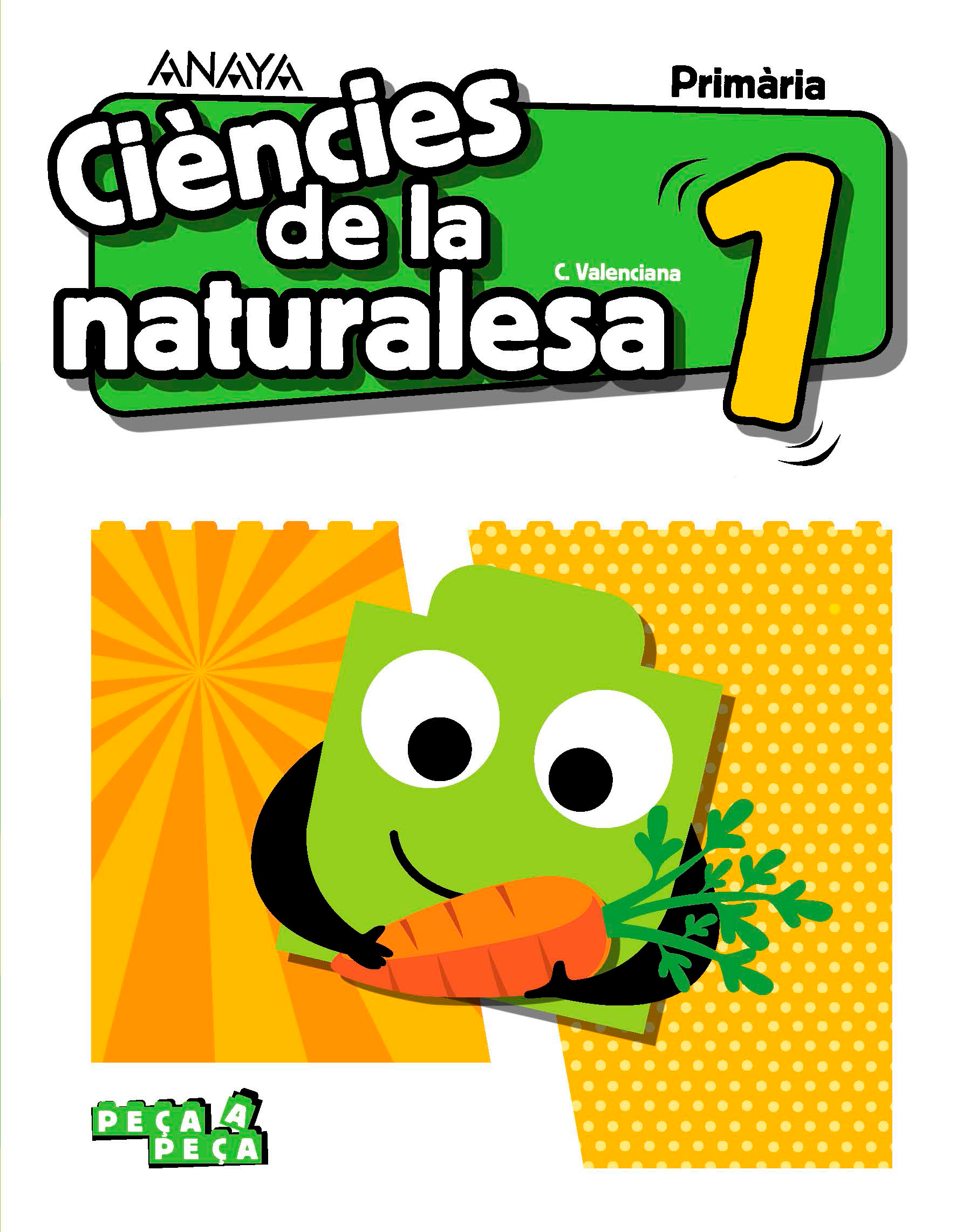 Book cover Ciències de la naturalesa 1. Primària. Anaya + Digital.