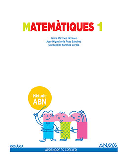 Book cover Matemàtiques 1. Mètode ABN. Primària. Anaya + Digital.