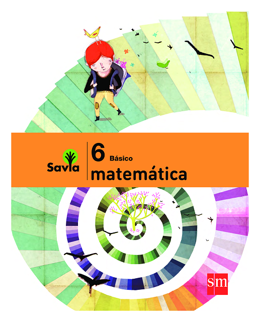 Proyecto Savia: Matemática 6° básico