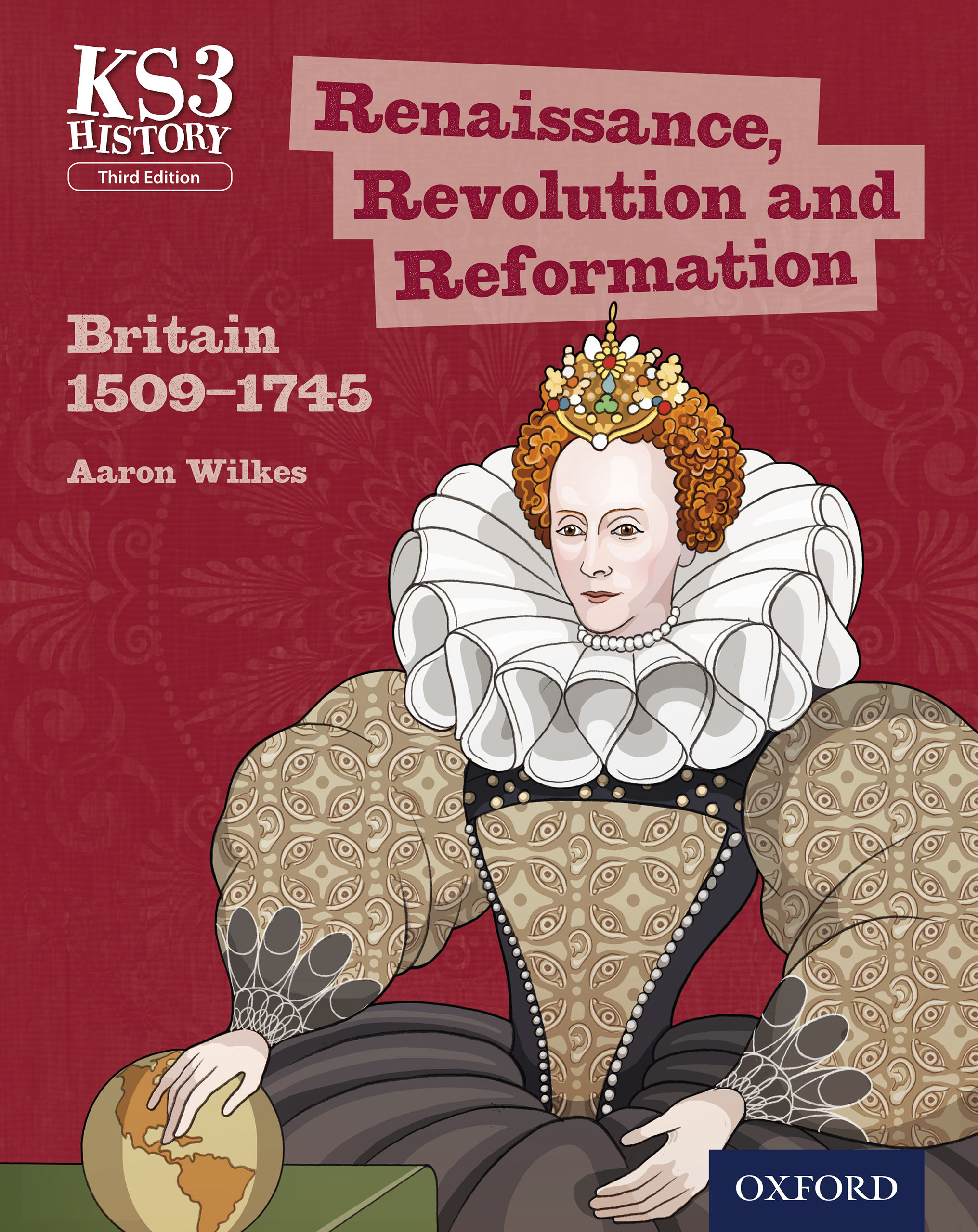 Book cover KS3 History: Renaissance, Revolution and Reformation: Britain 1509-1745