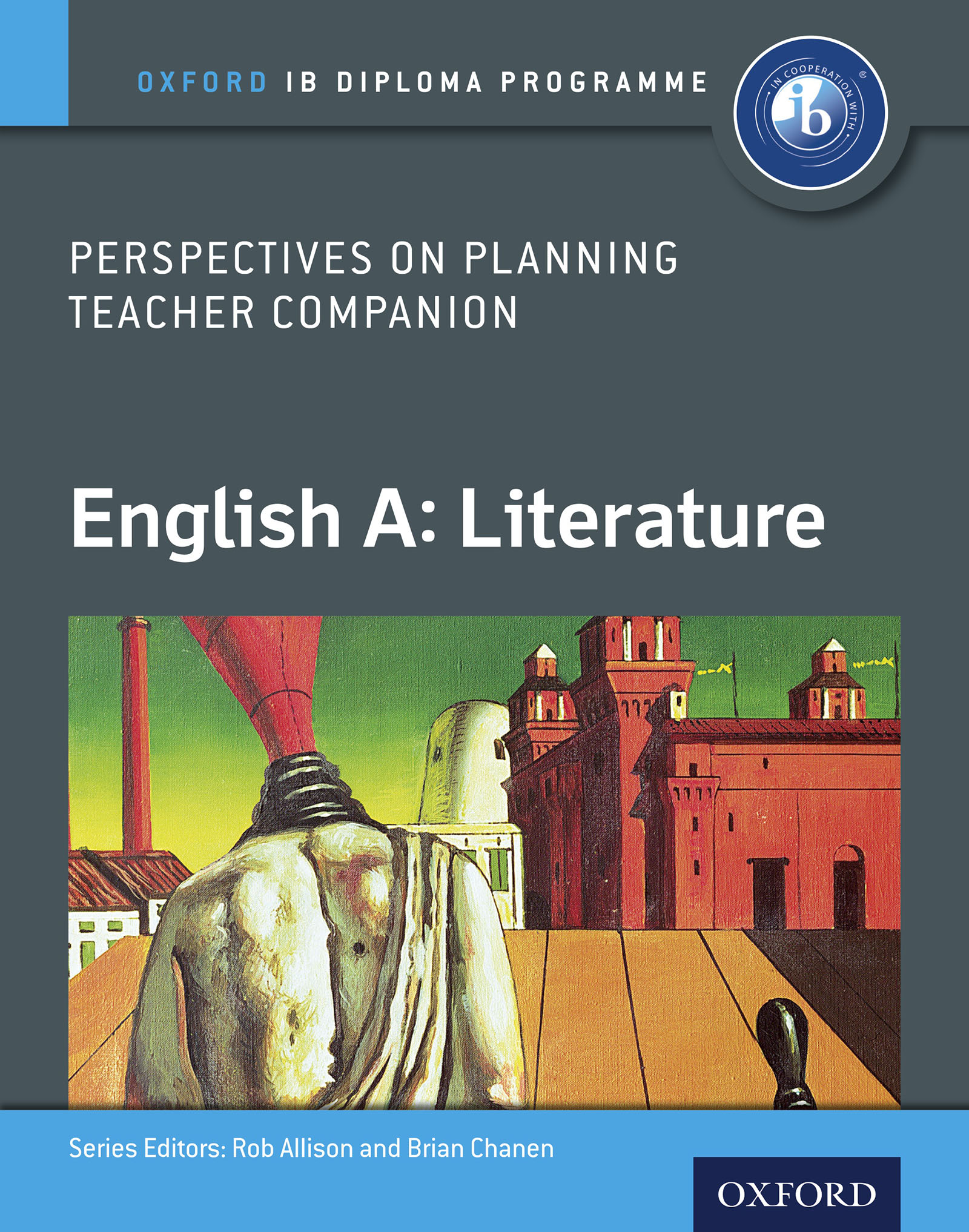 Oxford IB Diploma Programme: English A: Literature: Perspectives on Planning Teacher Companion
