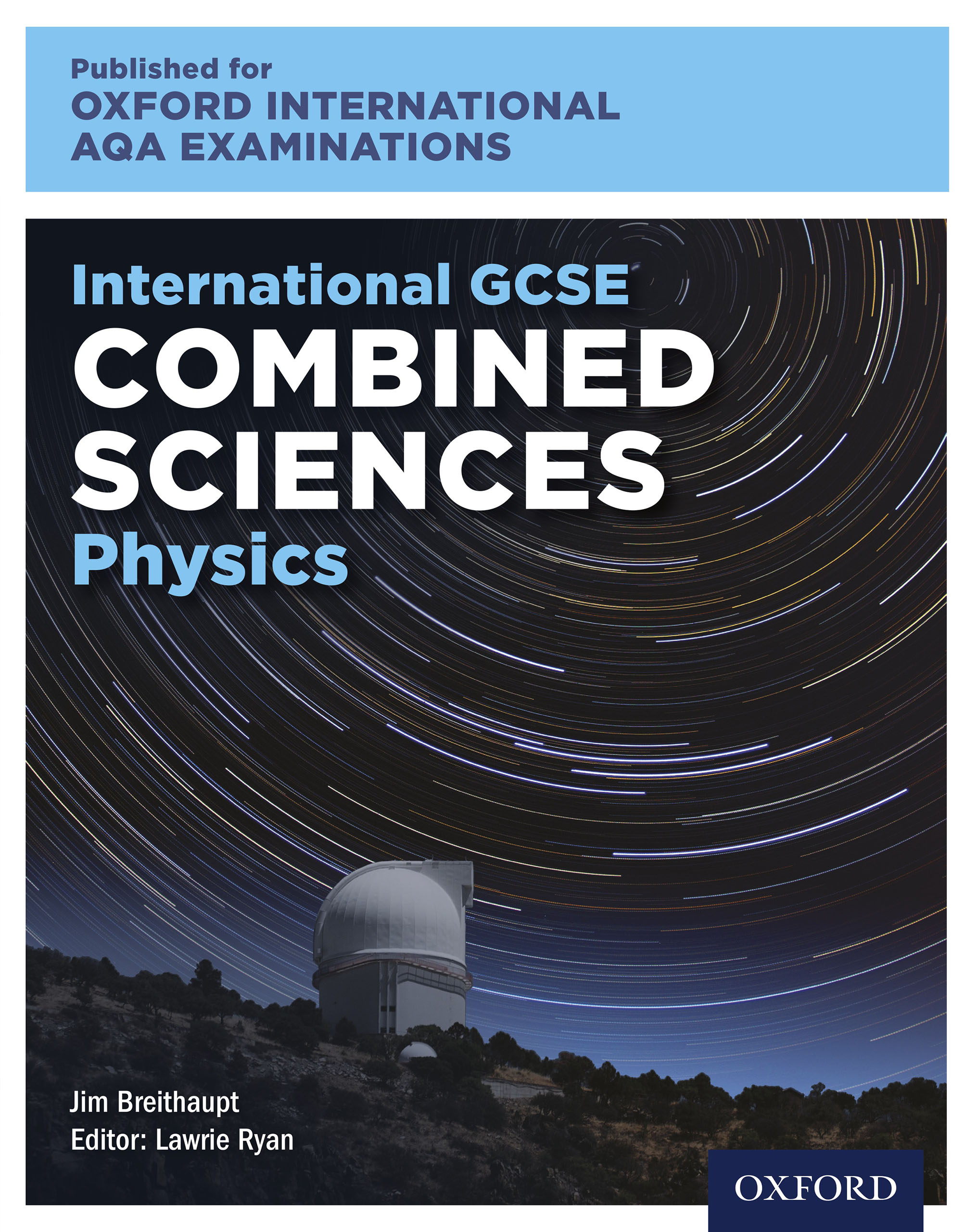 Oxford International AQA Examinations: International GCSE Combined Sciences Physics