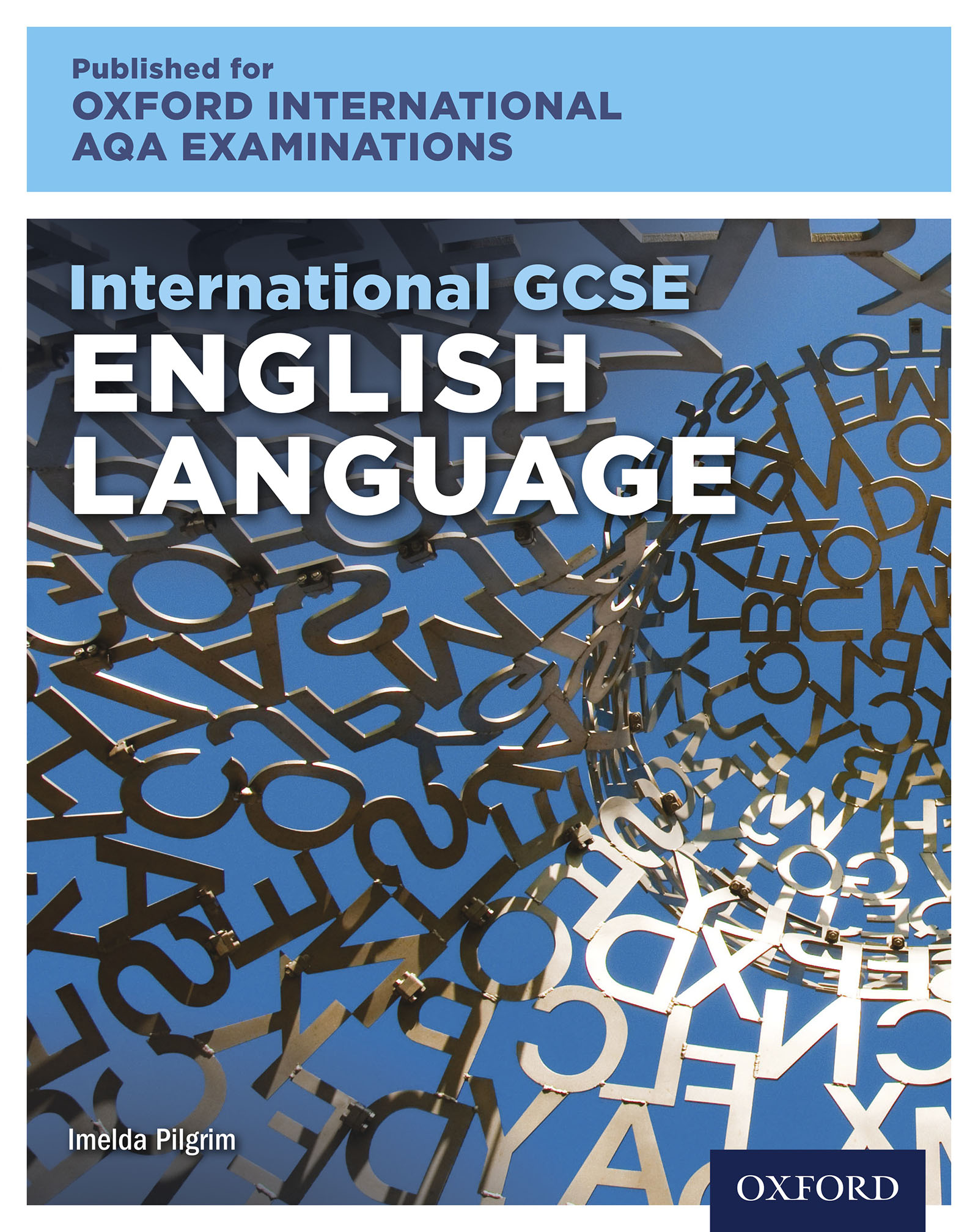 Oxford International AQA Examinations: International GCSE English Language