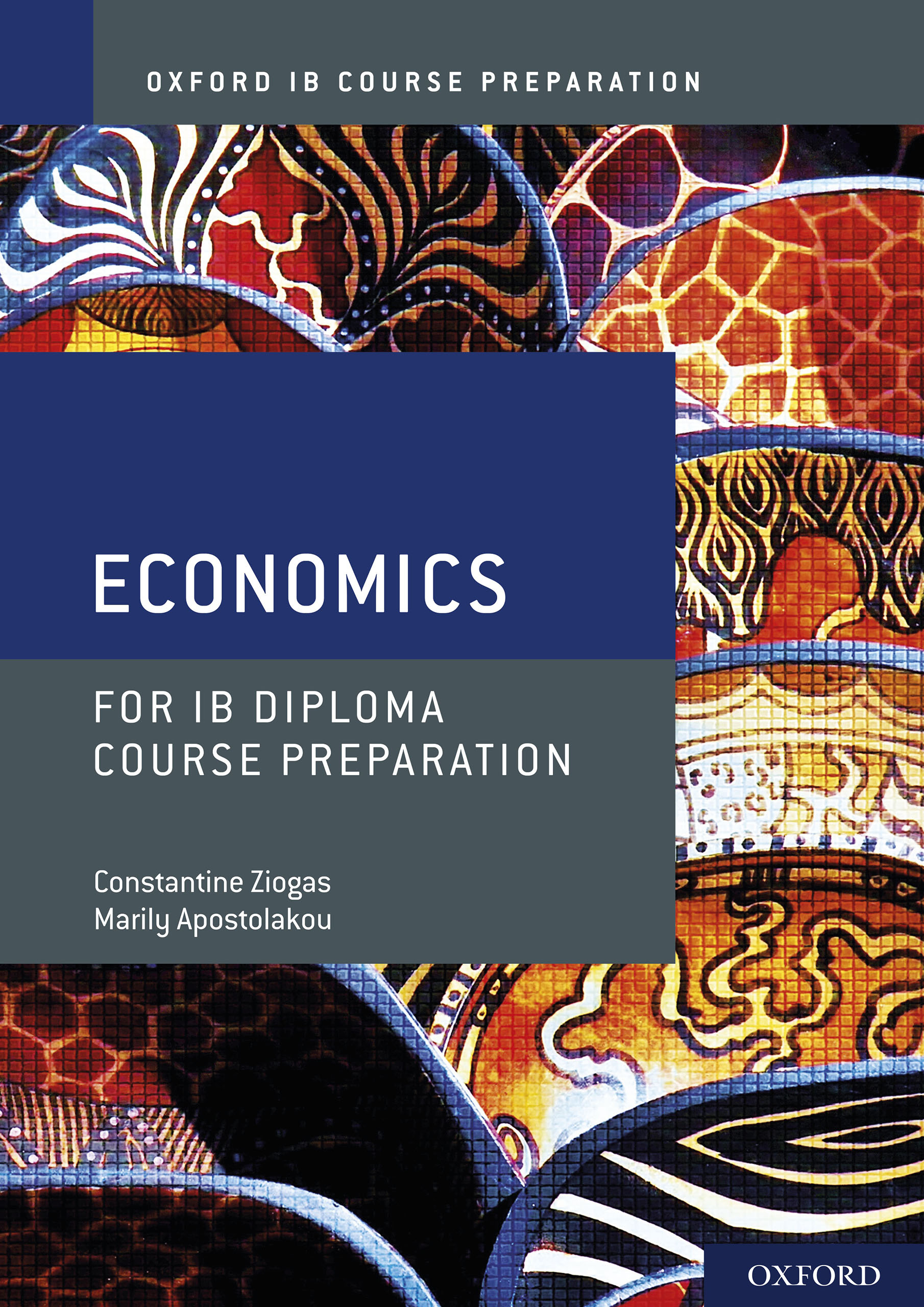 Oxford IB Course Preparation: Economics for IB Diploma Course Preparation