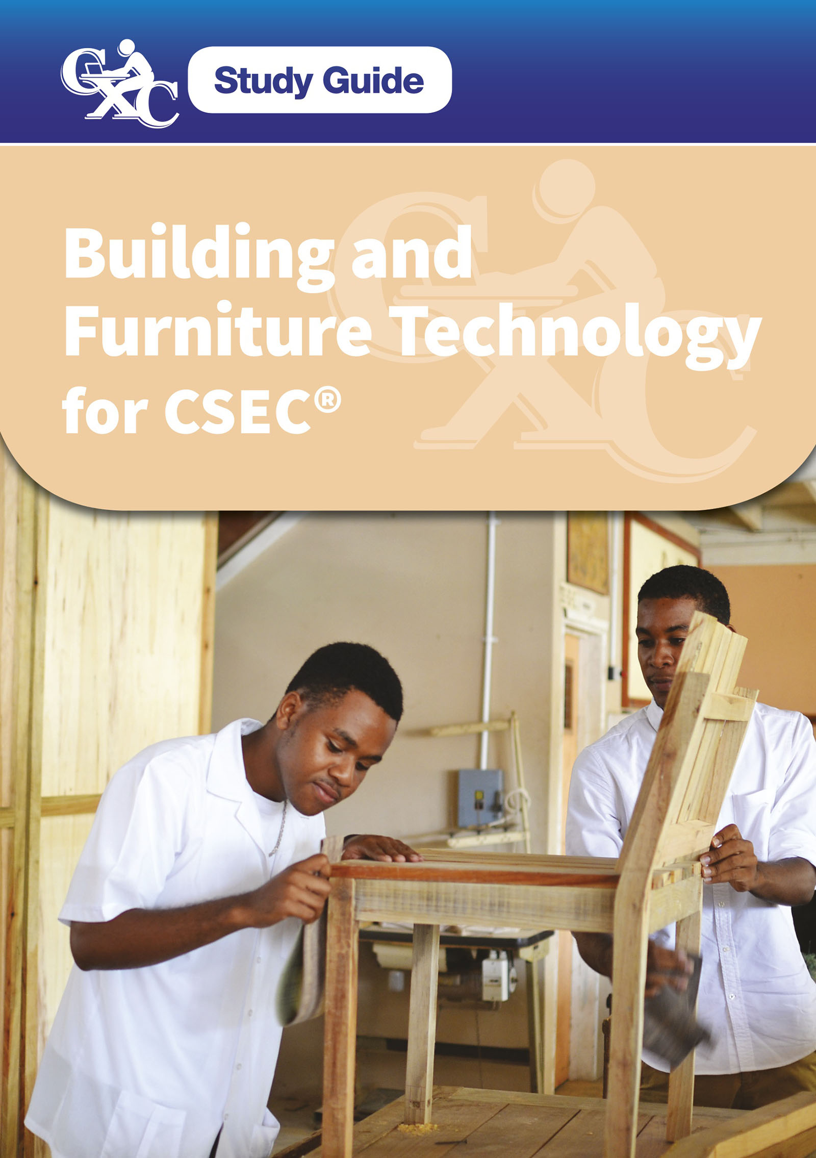 Cxc Study Guide Building And Furniture Technology For Csec Digital