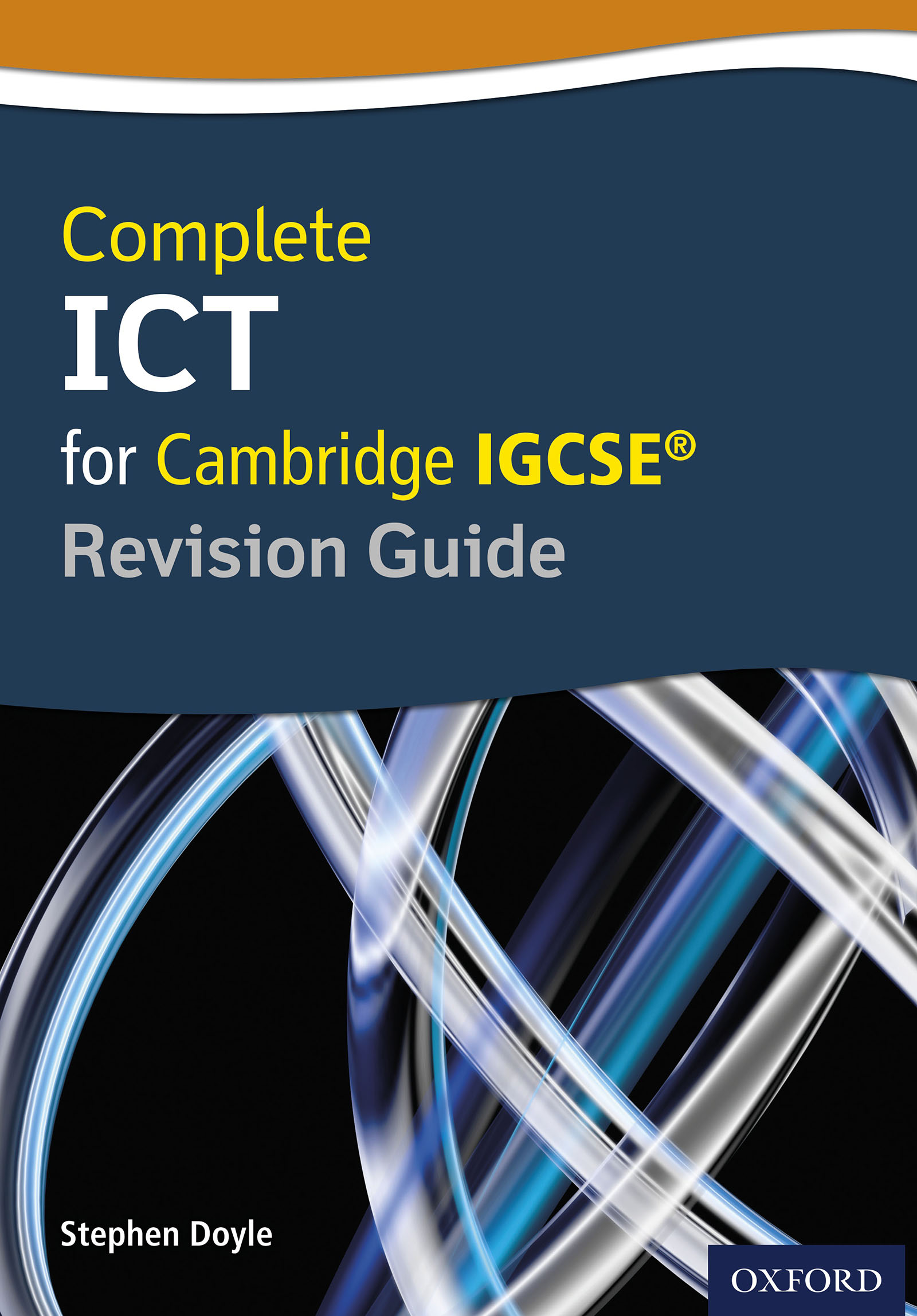 Complete ICT for Cambridge IGCSE Revision Guide