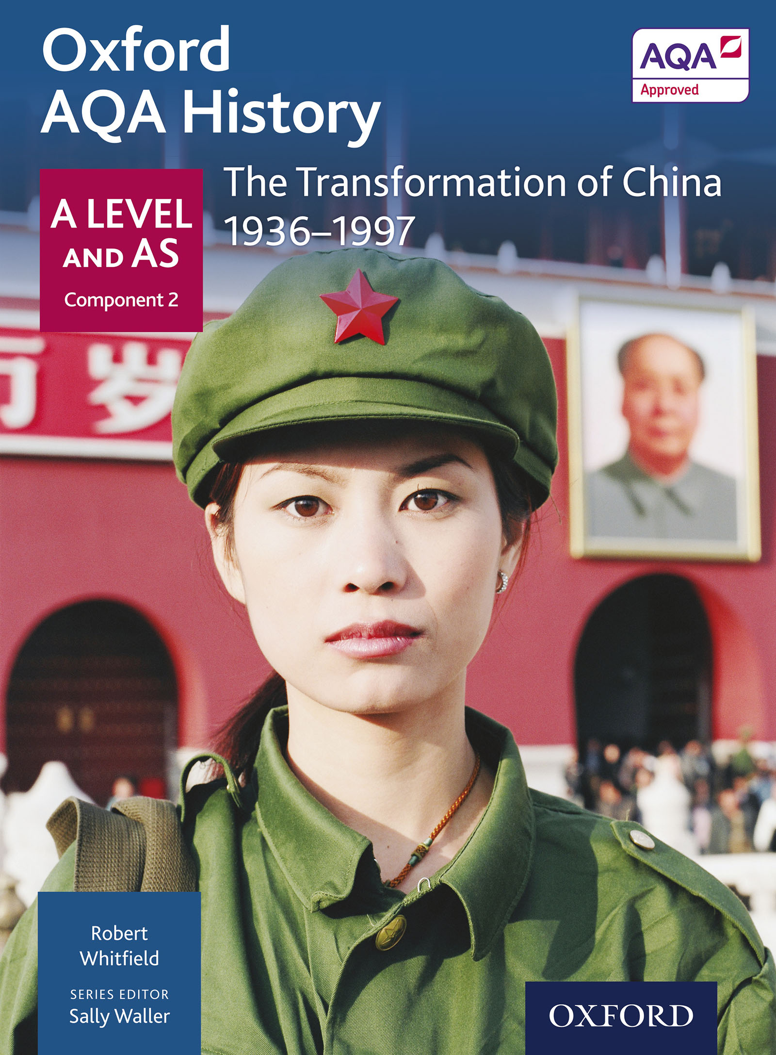 9780198363910Oxford AQA History: A Level and AS Component 2: The Transformation of China 1936-1996