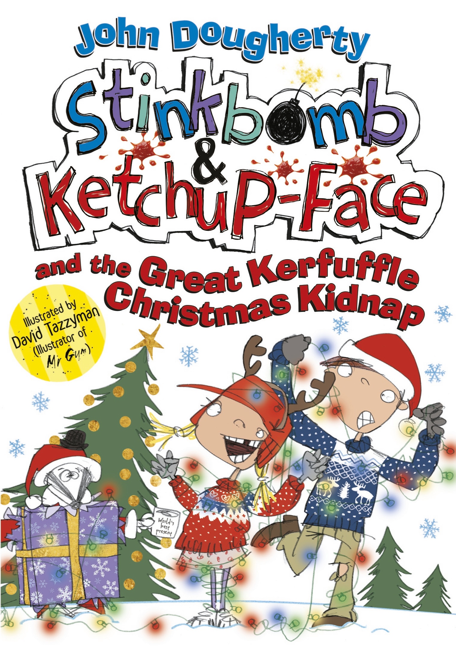 Stinkbomb and KetchupFace and the Great Kerfuffle Christmas Kidnap