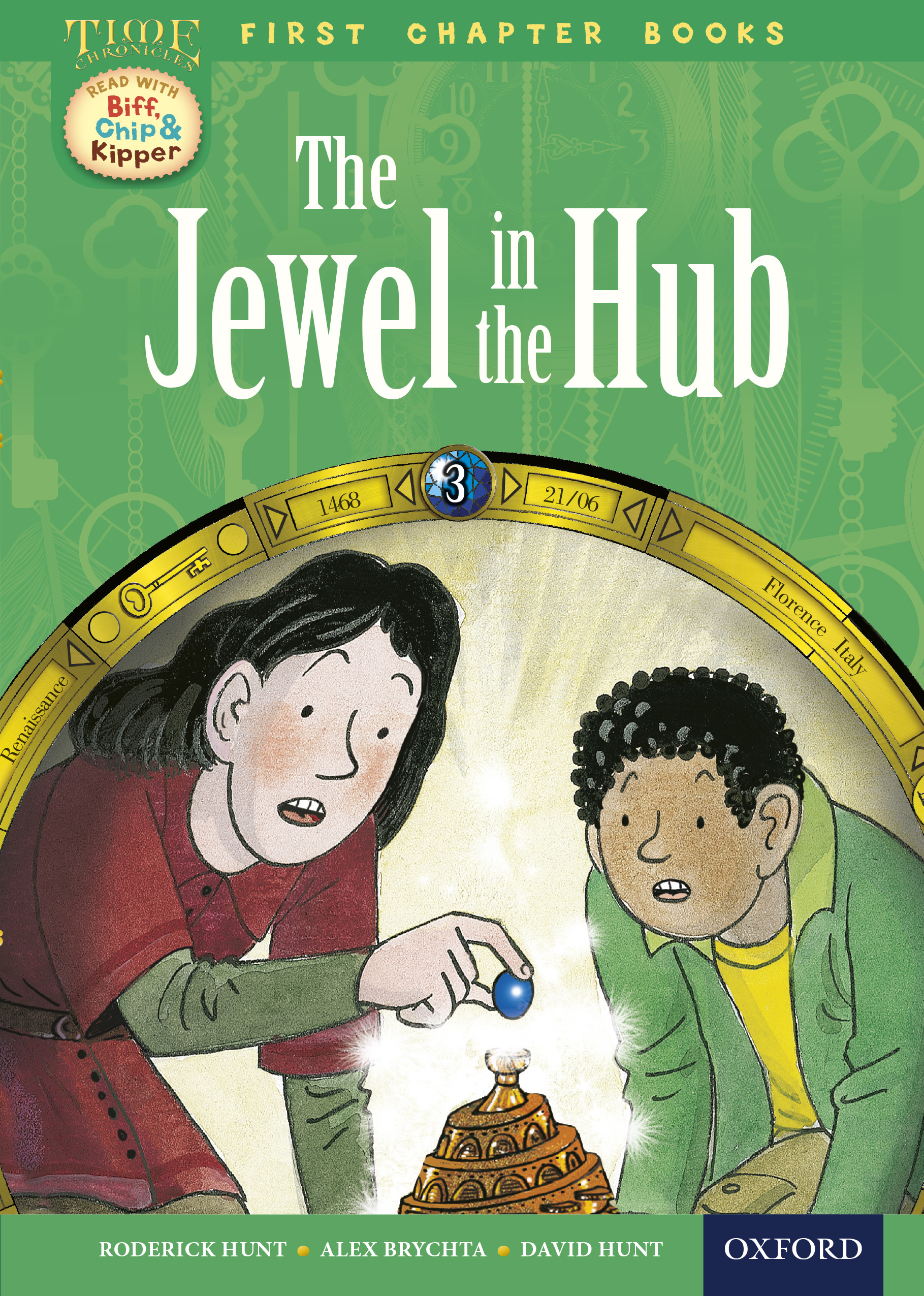 Book cover Read with Biff, Chip and Kipper Time Chronicles: First Chapter Books: The Jewel in the Hub