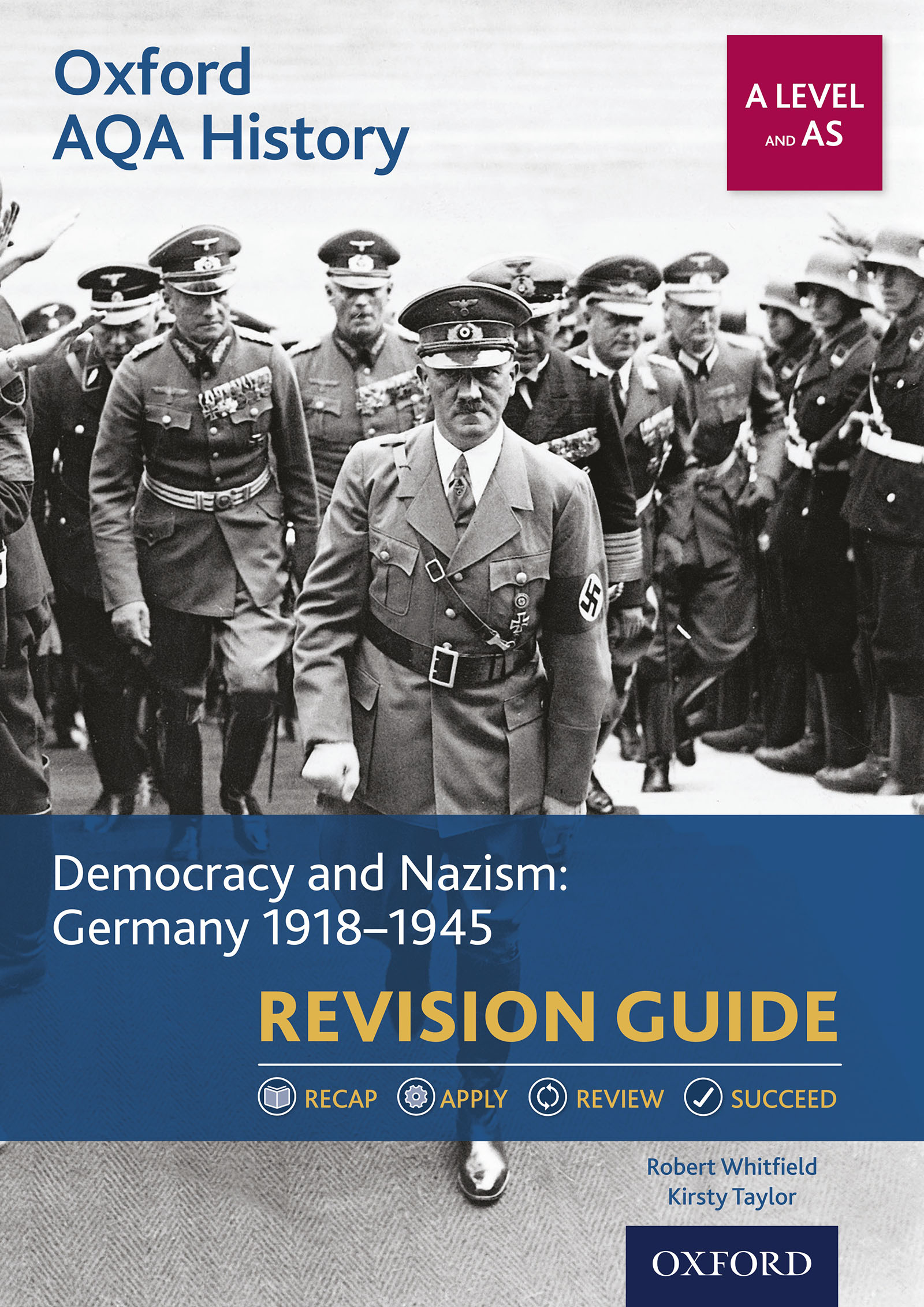 Oxford AQA History: A Level and AS: Democracy and Nazism: Germany 1918-1945 Revision Guide