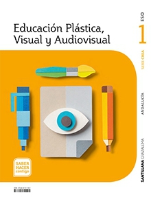 Book cover LDB PLAT Alumno Educación Plástica, Visual y Audivisual 1 ESO Crea Saber Hacer Contigo Grazalema