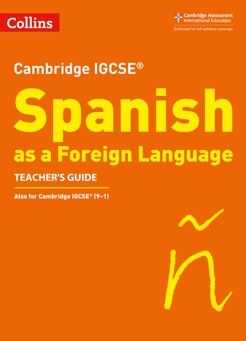 Cambridge IGCSE. Spanish as a Foreign Language. Teacher's Guide in Spanish