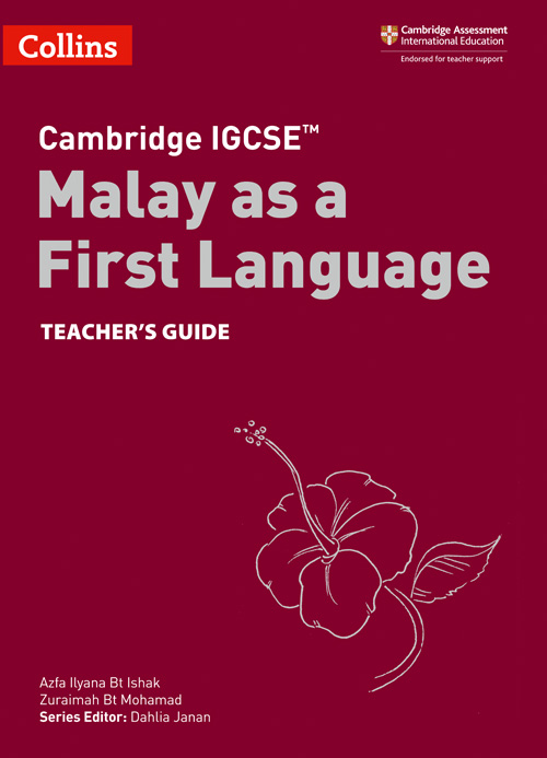 Cambridge IGCSE. Malay as a First Language. Teacher's Guide