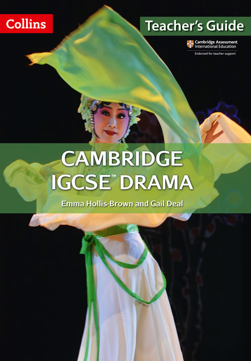 Cambridge IGCSE Drama. Teacher's Guide