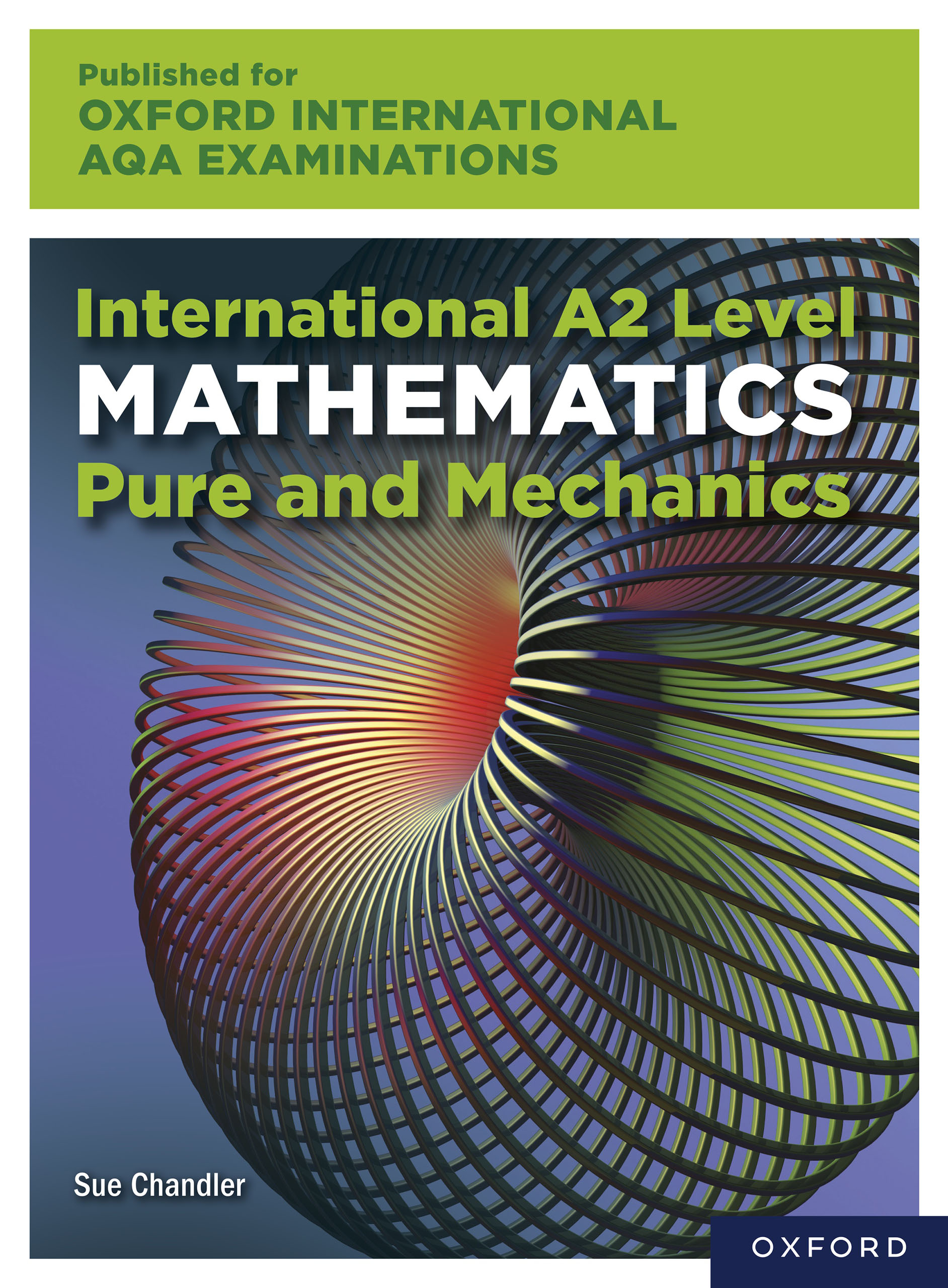 Book cover Oxford International AQA Examinations: International A2 Level Mathematics Pure and Mechanics