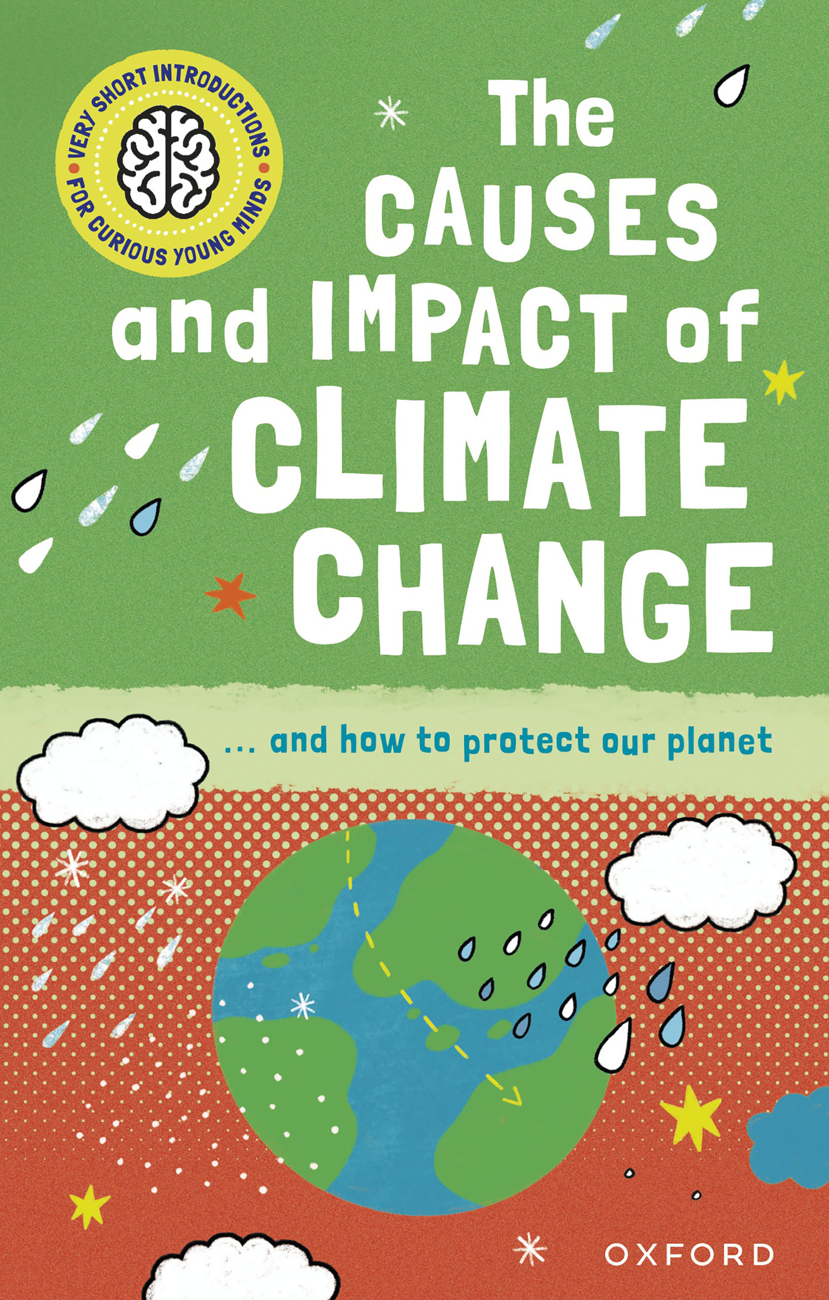 Book cover Very Short Introduction for Curious Young Minds: The Causes and Impact of Climate Change