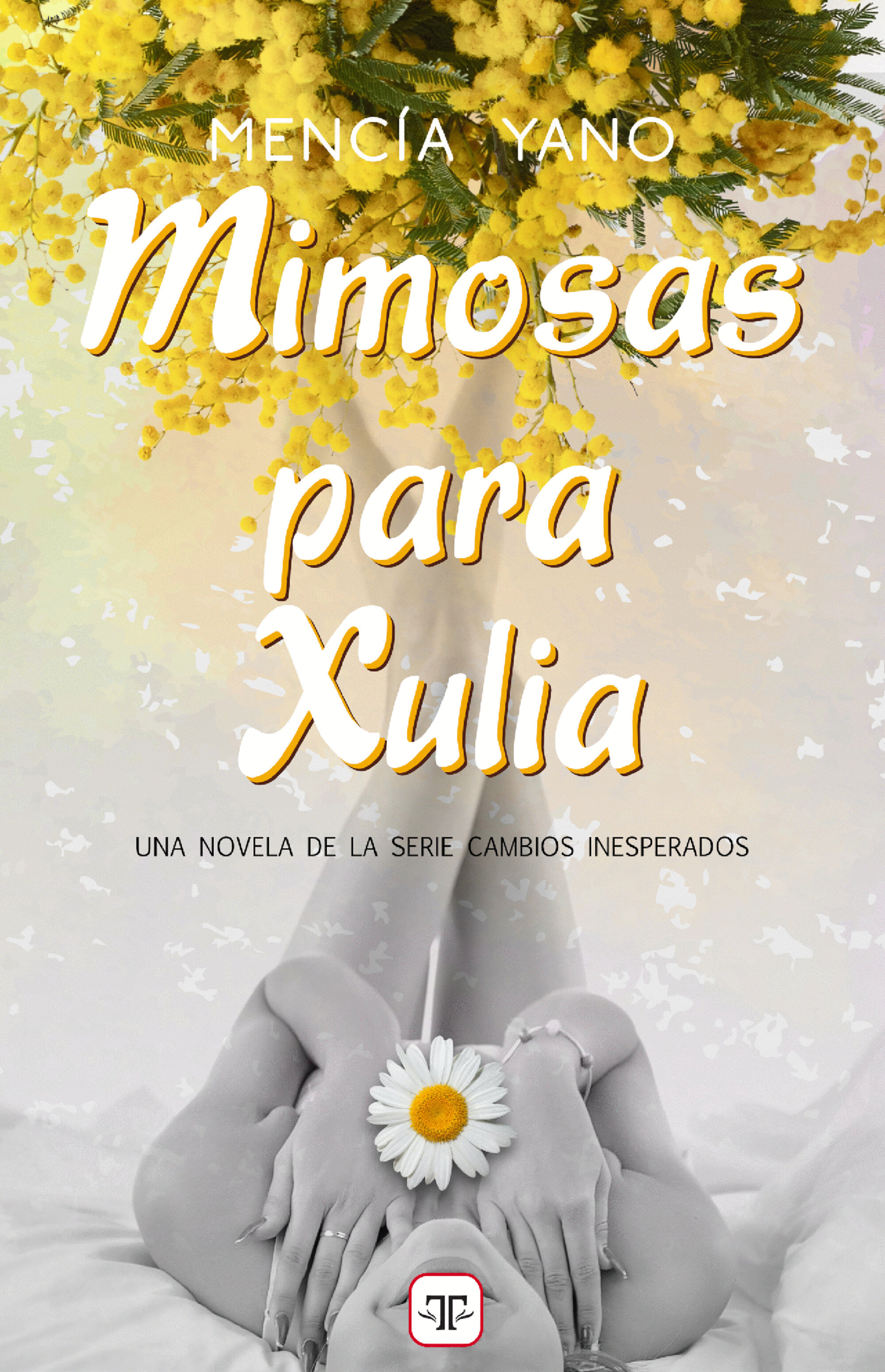 Mimosas para Xulia (Cambios inesperados 3)