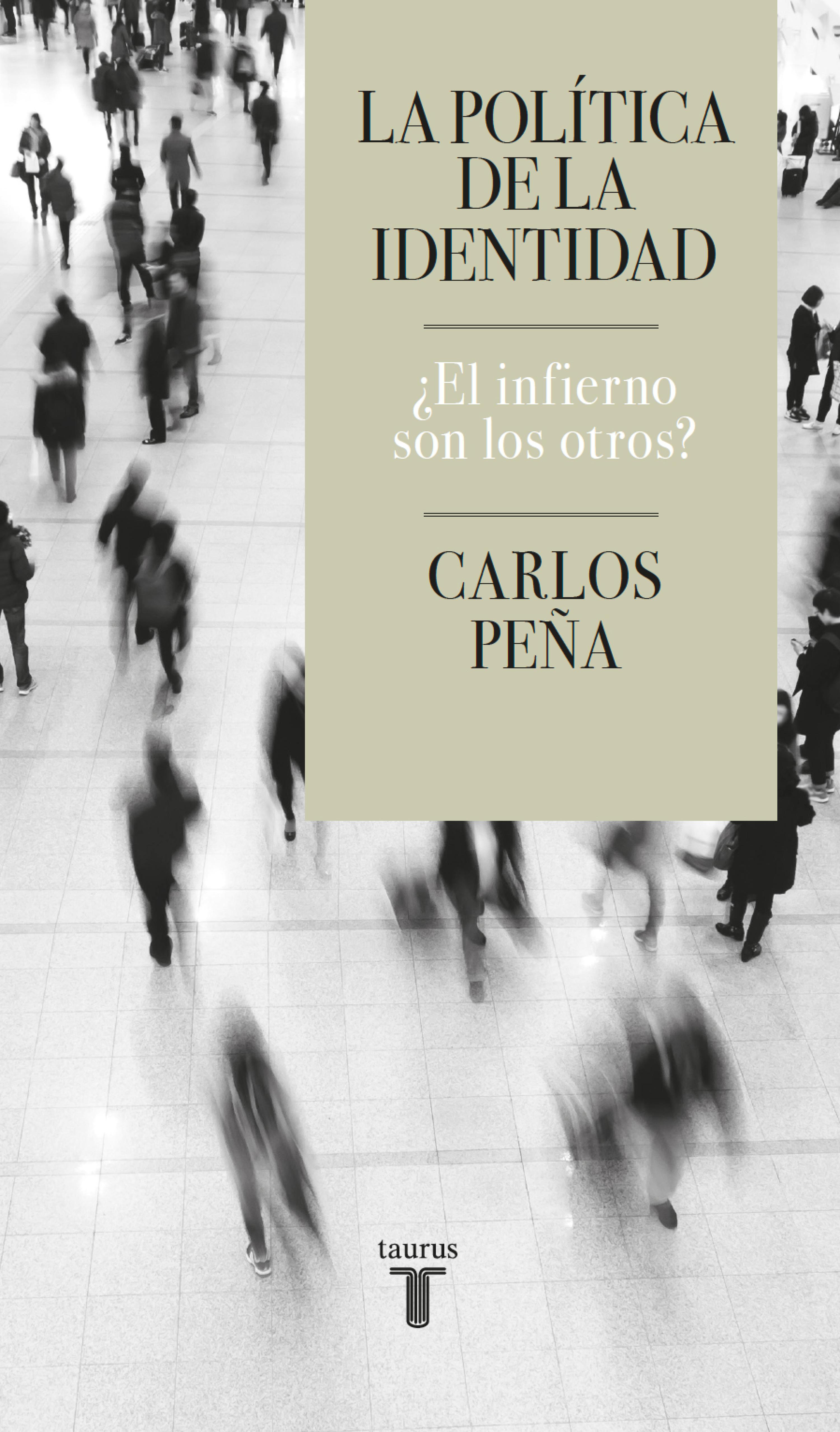 Book cover La política de la identidad ¿El infierno son los otros?