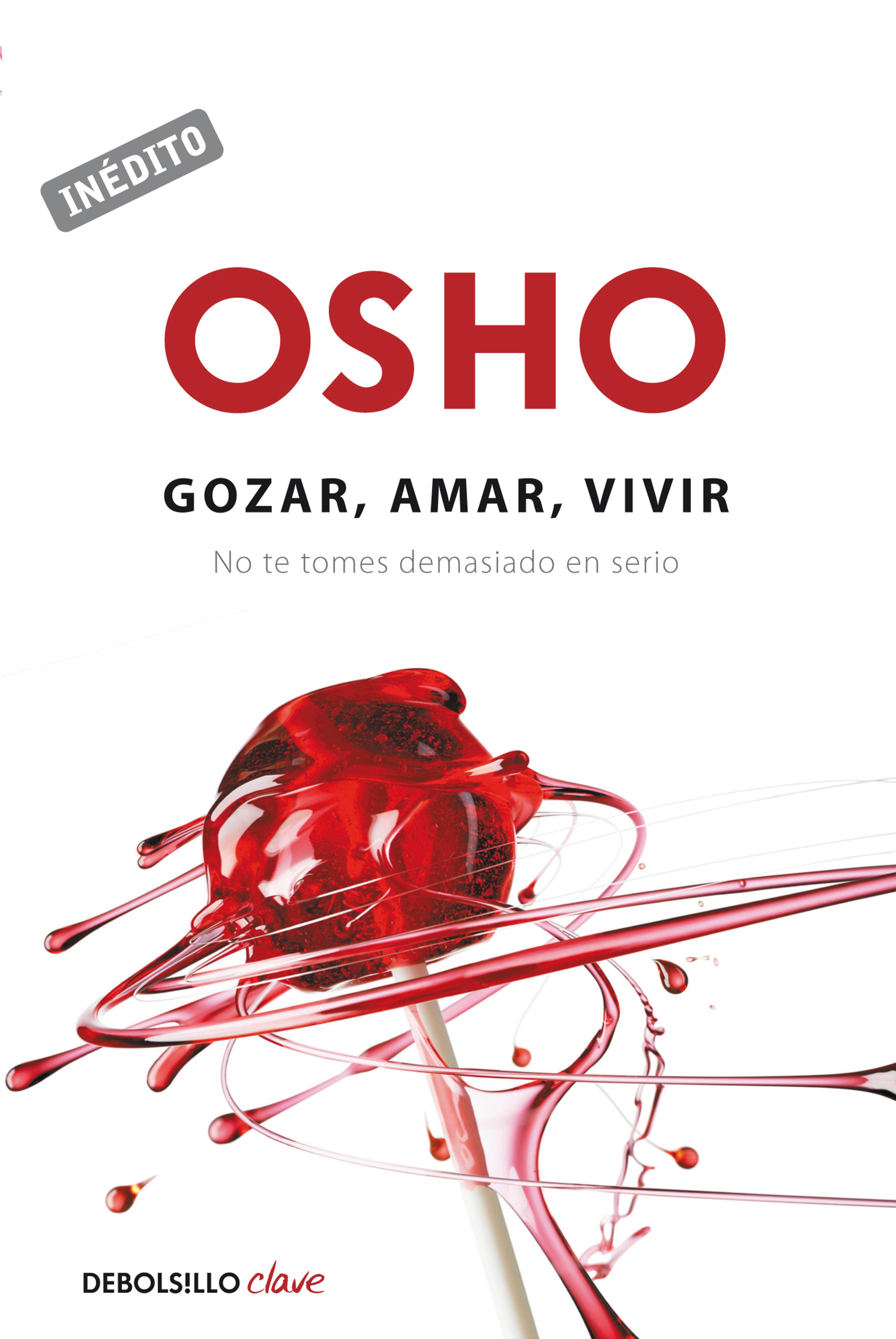 Book cover Gozar, amar y vivir (OSHO habla de tú a tú)