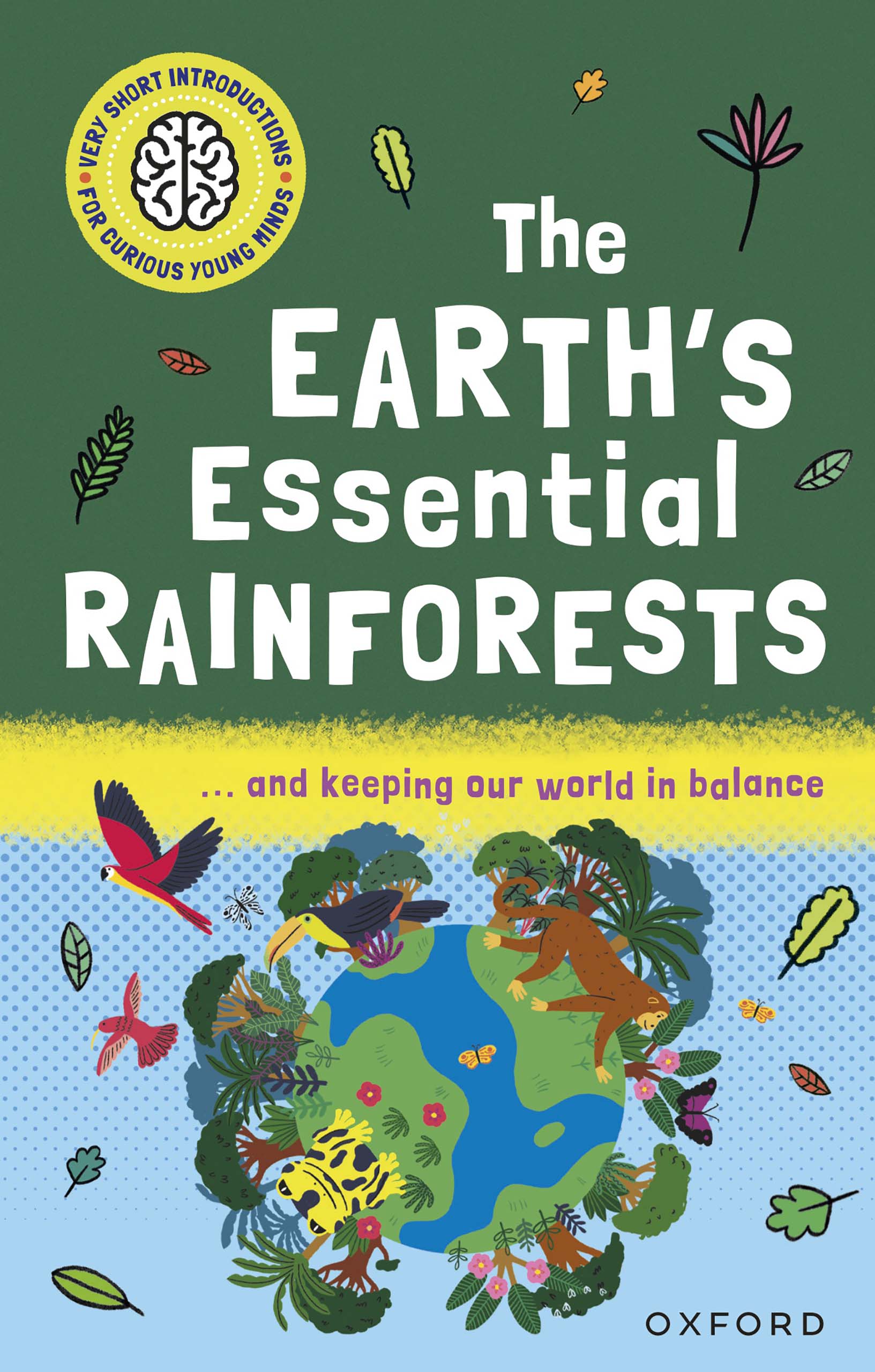 Book cover Very Short Introductions for Curious Young Minds: The Earth's Essential Rainforests