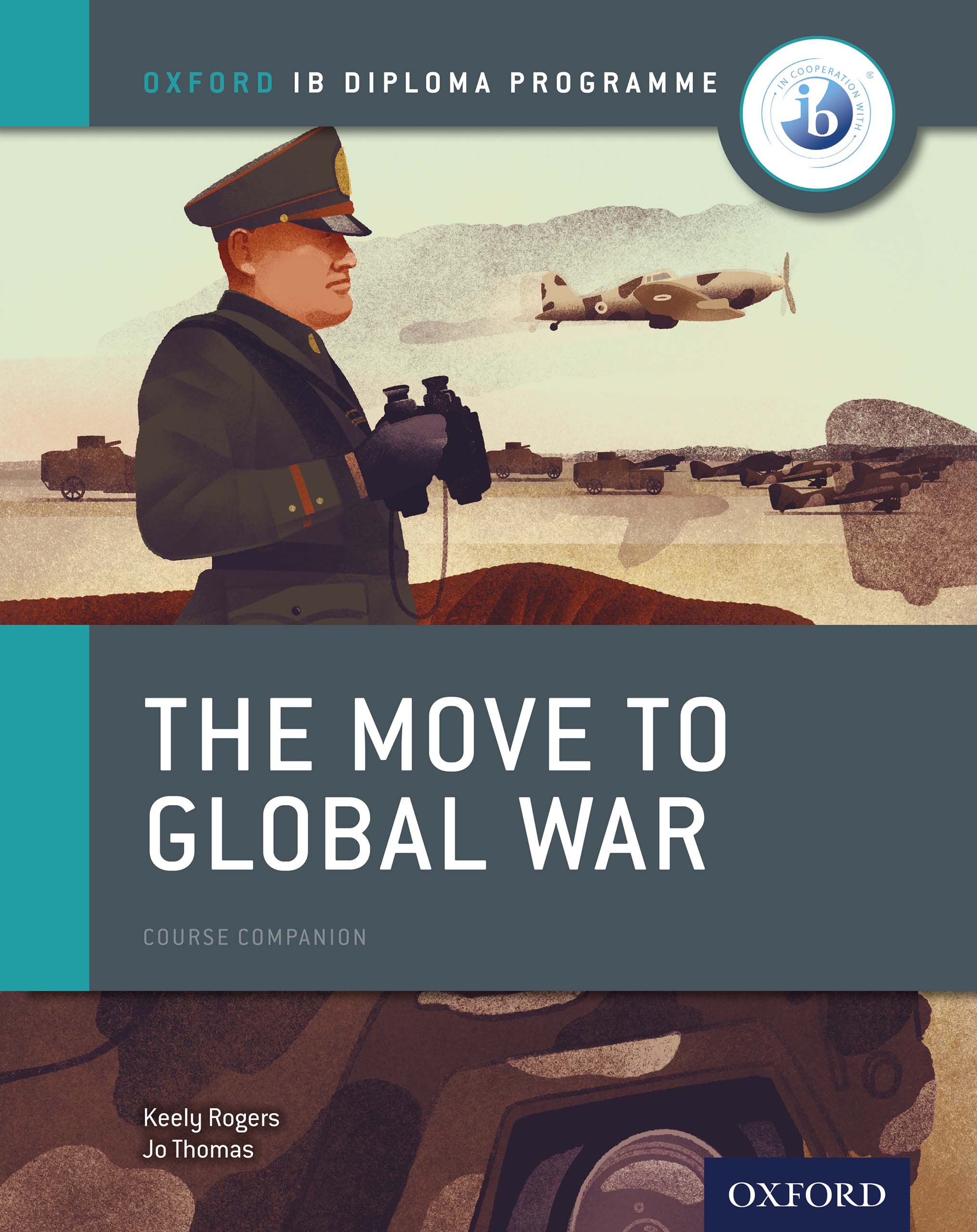 Book cover Oxford IB Diploma Programme: The Move to Global War Course Companion