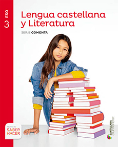 Book cover LM PLAT Alumno Lengua castellana y Literatura Comenta 3 ESO Saber Hacer Grup Promotor