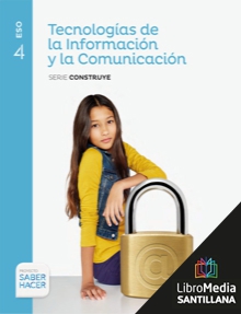 Book cover LM PLAT Alumno Tecnologías de la información y la comunicación Construye 4 ESO Saber Hacer 